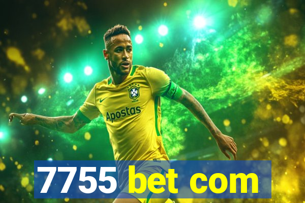 7755 bet com